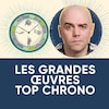 Les grandes oeuvres top chrono