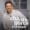Bruno Marcil et le logo de l'émission Chants libres à Monique.