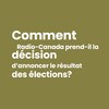 Miniature de la vidéo Comment Radio-Canada prend-il la décision d'annoncer le résultat  des élections?