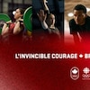 Un montage photo montre cinq athlètes et il est écrit sous le montage : L'invincible courage - Brave is unbeatable.