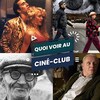 Des images des films Sailor et Lula, Le père, Visages, villages et Pour la suite du monde, entourent la mention Quoi voir au Ciné-club.