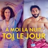 À moi la nuit, toi le jour