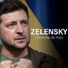 Zelensky, l'homme de Kiev, ICI Tou.tv