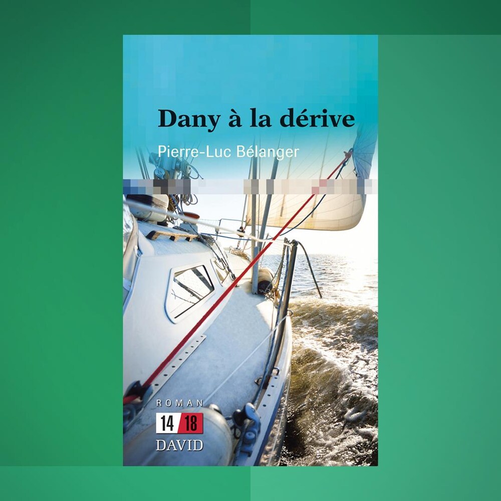 La couverture du livre « Dany à la dérive » de Pierre-Luc Bélanger.