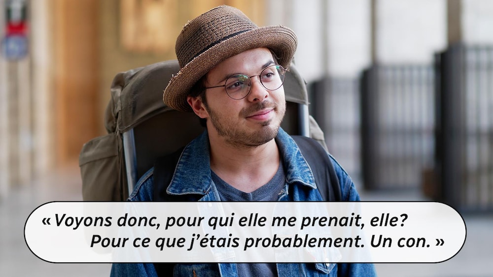  Voyons donc, pour qui elle me prenait, elle? Pour ce que j'étais probablement. Un con.