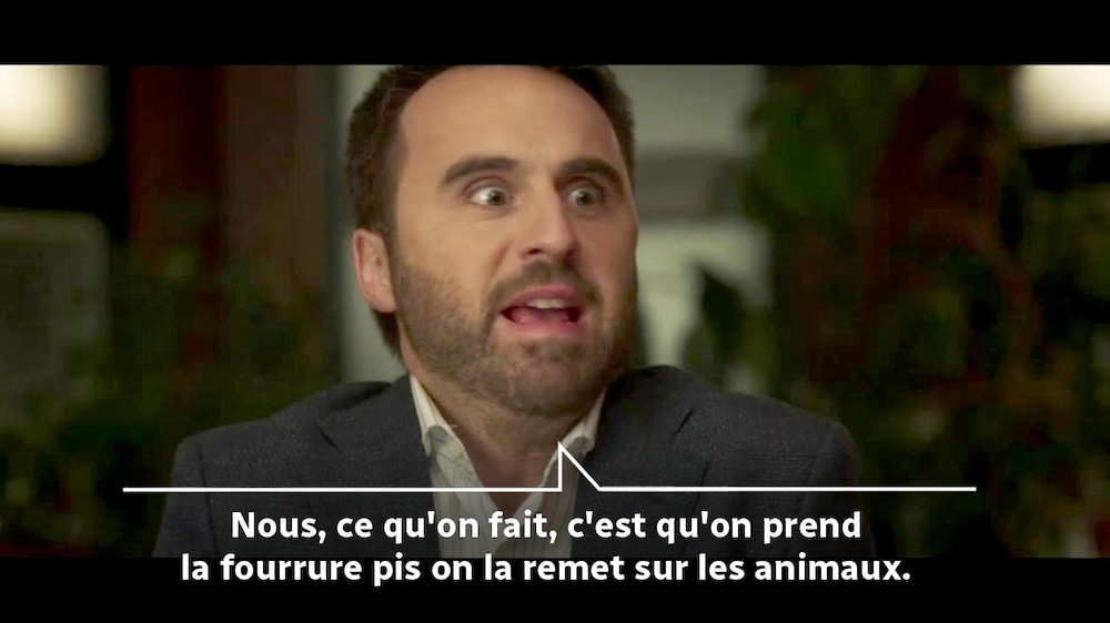 Les films Séville Nous, ce qu'on fait, c'est qu'on prend la fourrure pis on la remet sur les animaux.