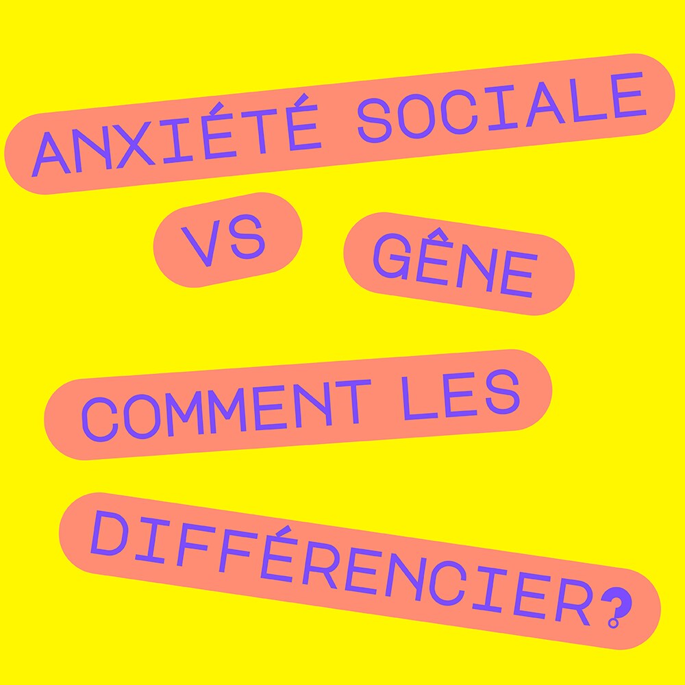 Texte. Anxiété sociale vs gêne : comment les différencier?