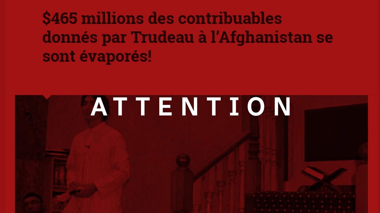 On voit un article intitulé « $465 millions des contribuables donnés par Trudeau à l’Afghanistan se sont évaporés! » et une photo de Justin Trudeau. L'image est recouverte d'un filtre rouge avec le mot « Attention ».
