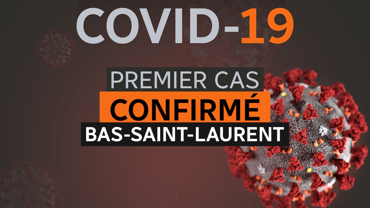 Une image où on peut lire Covid-19, premier cas, confirmé, Bas-saint-Laurent