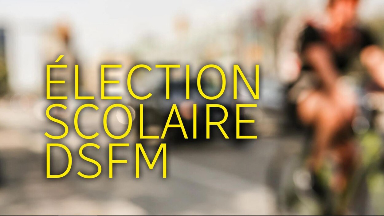 Montage photo avec inscrit « Élection scolaire DSFM » avec un fond flouté d'une rue avec un cycliste.