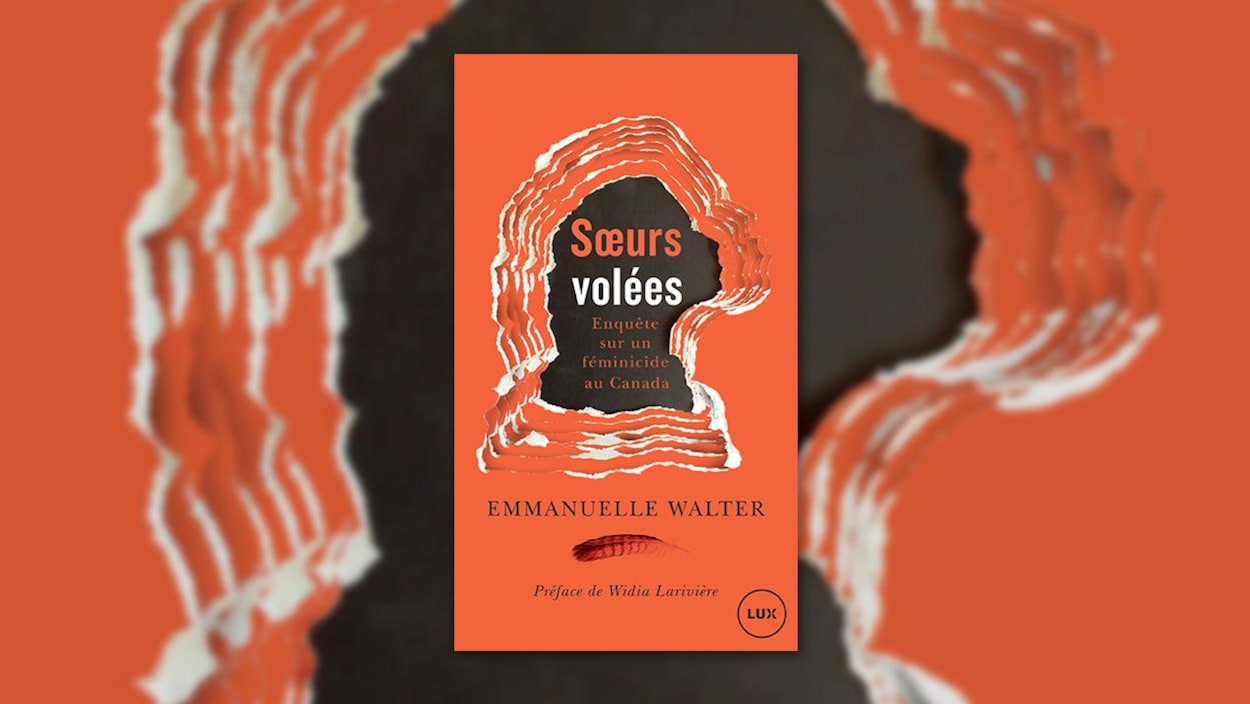 La couverture du livre « Soeurs volées, enquête sur un féminicide au Canada » d'Emmanuelle Walter La couverture du livre « Soeurs volées, enquête sur un féminicide au Canada » d'Emmanuelle Walter