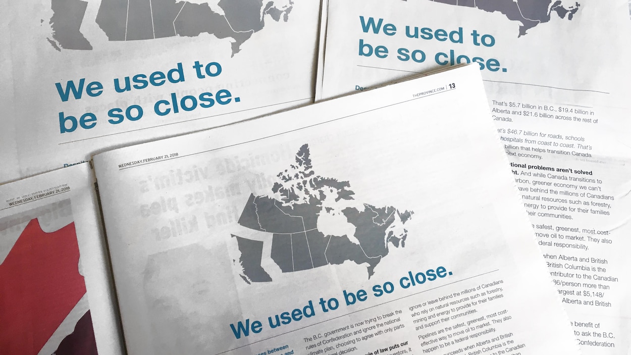 La même publicité a été publiée dans trois journaux. Elle montre une carte du Canada où la Colombie-Britannique est séparée du reste du pays avec le titre: We used to be so close ou Nous étions si proches. La même publicité a été publiée dans trois journaux. Elle montre une carte du Canada où la Colombie-Britannique est séparée du reste du pays avec le titre: We used to be so close ou Nous étions si proches.