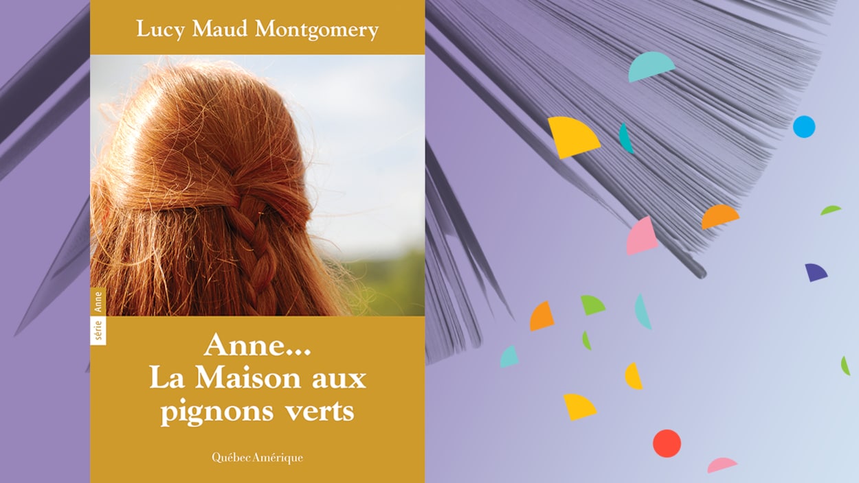 « Anne… La maison aux pignons verts », de Lucy Maud Montgomery