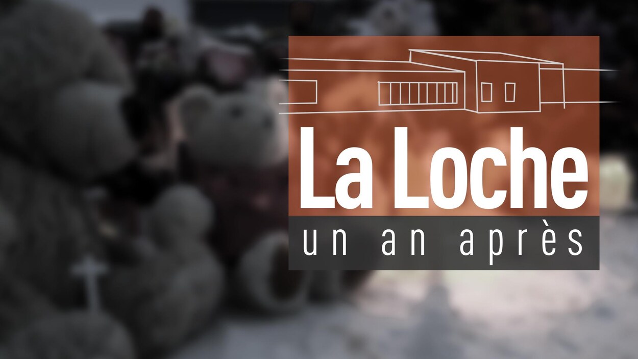 La Loche, un an après La Loche, un an après