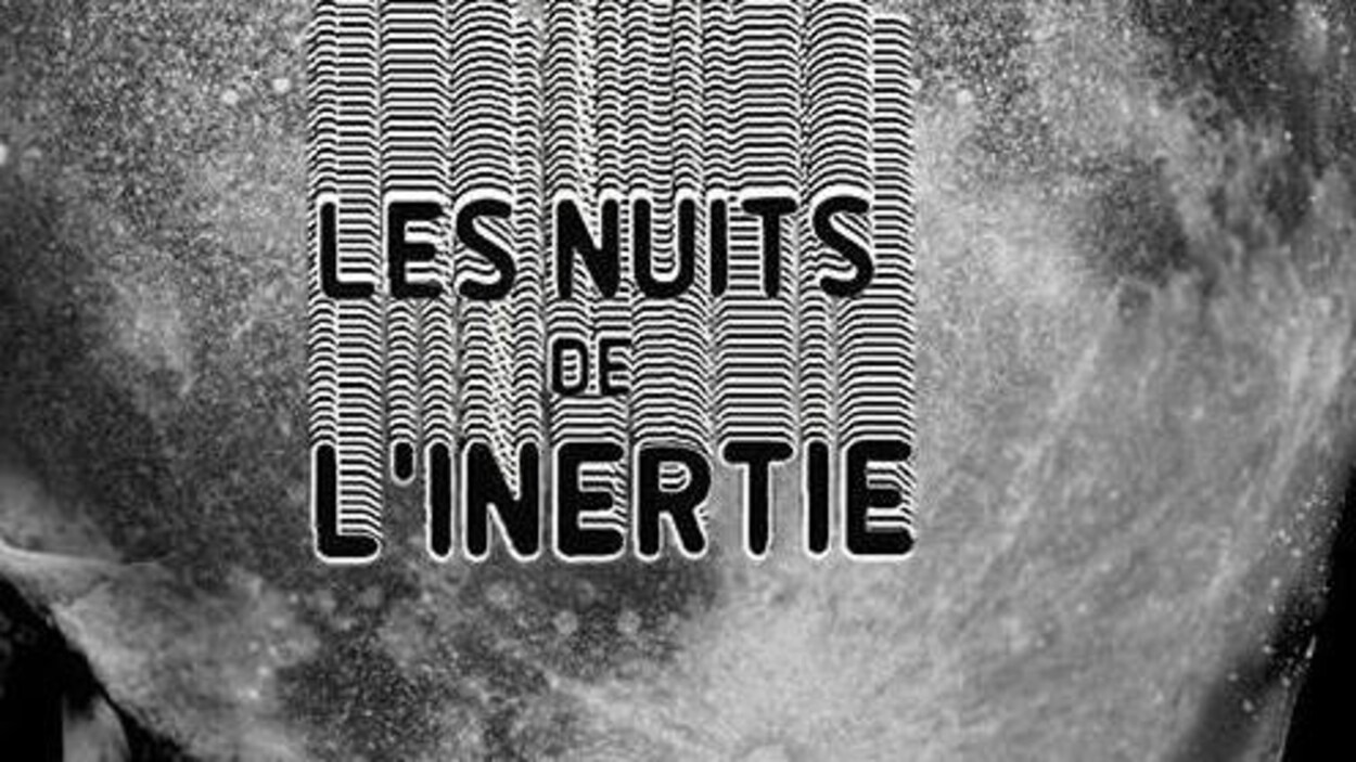 Les nuits de l'inertie, une première édition du 21 au 23 septembre 2018. Les nuits de l'inertie, une première édition du 21 au 23 septembre 2018.