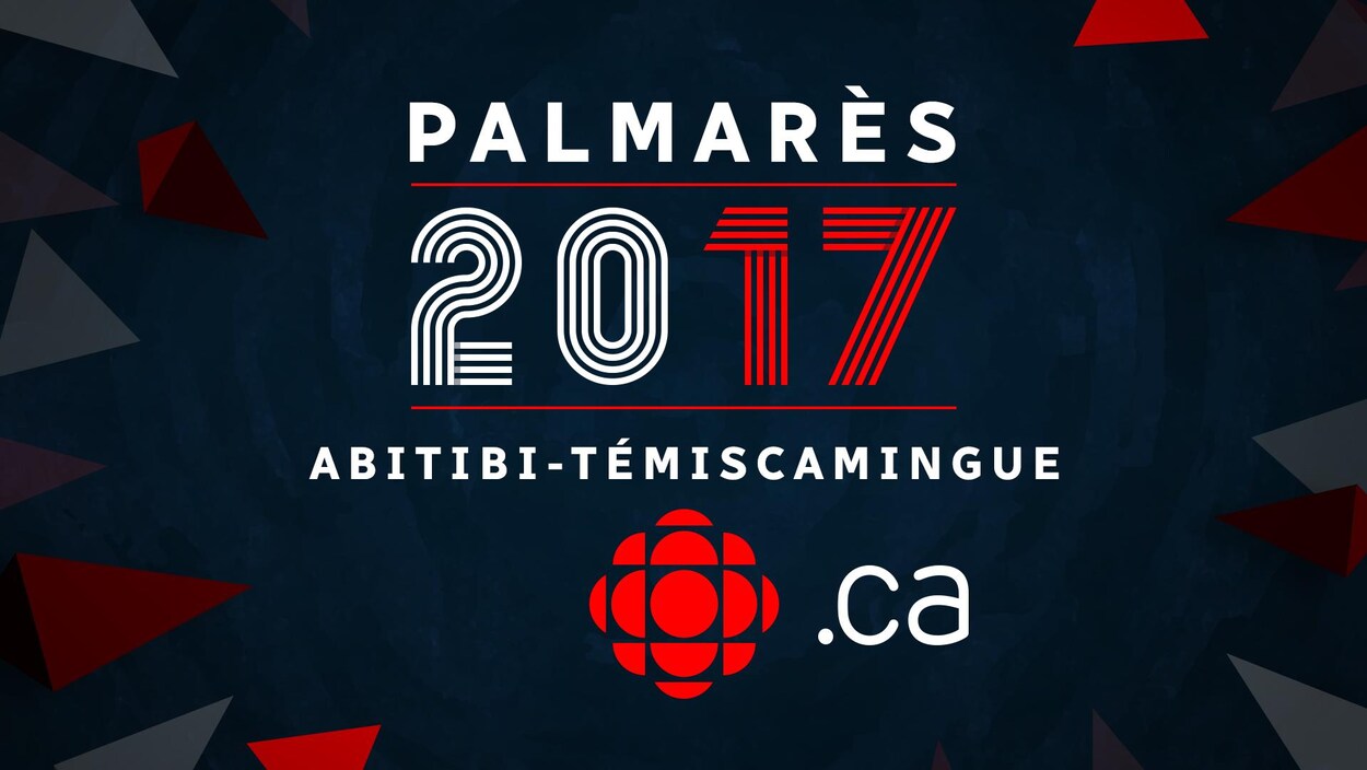 Palmarès 2017 Abitibi-Témiscamingue Palmarès 2017 Abitibi-Témiscamingue