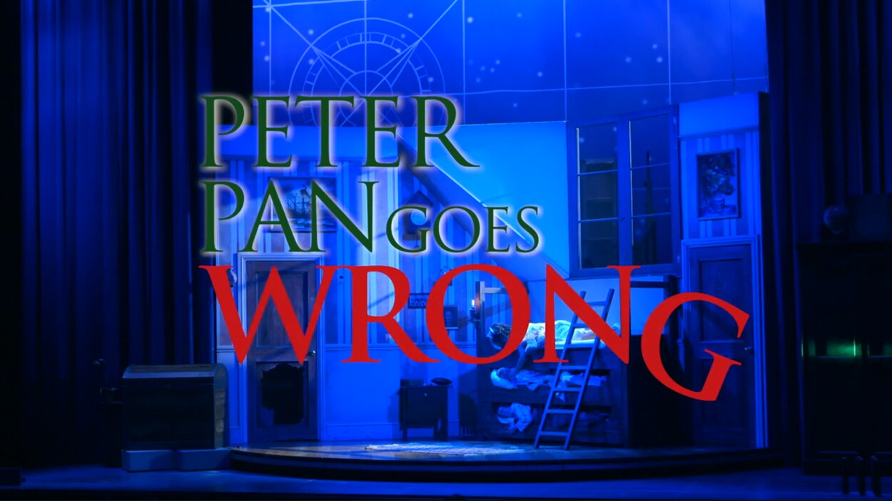 Peter Pan Goes Wrong Un Chaos Comique Au Theatre Citadel Radio Canada Ca