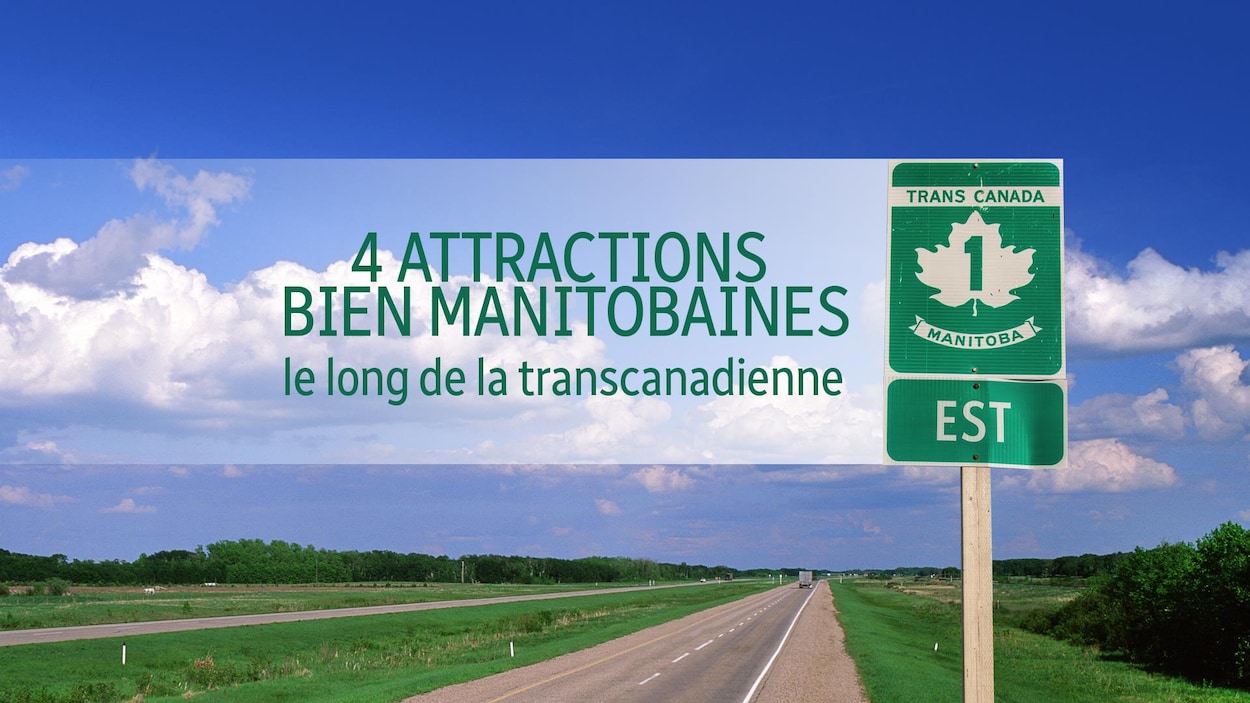 4 attractions bien manitobaines le long de la route transcanadienne