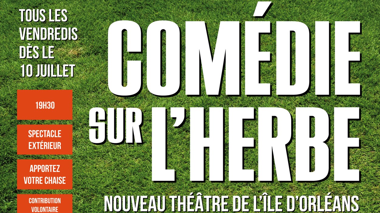 Comédie sur l'herbe présentée tous les vendredis de l'été au Nouveau Théâtre de l'Île d'Orléans