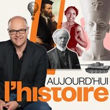 Aujourd'hui l'histoire, ICI Première.