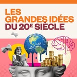 Les grandes idées du 20e siècle