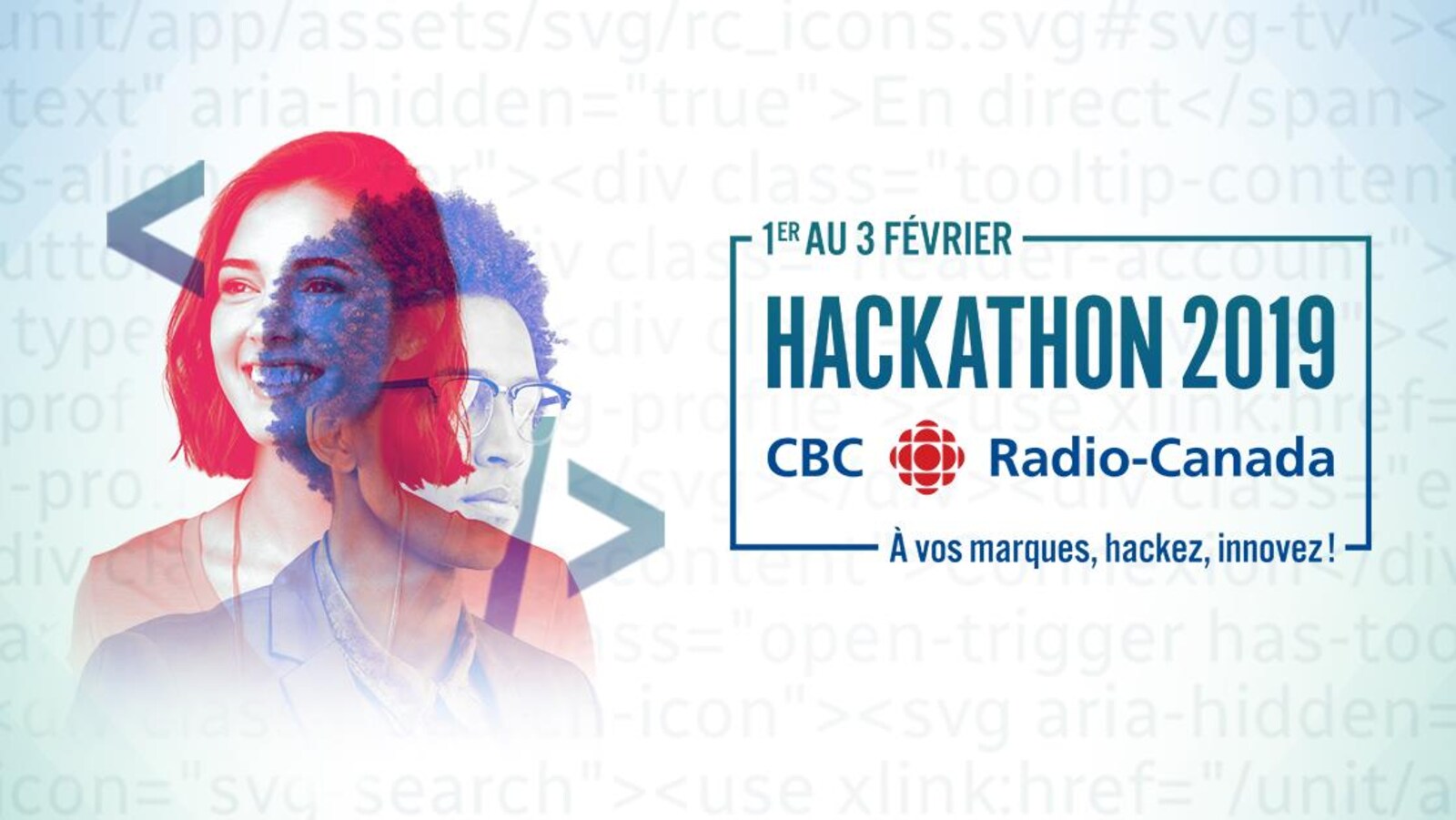 Une image sur laquelle on peut lire que le Hackathon 2019 de CBC/Radio-Canada doit se tenir du 1er au 3 février. La photo d'une jeune femme et d'un jeune homme sont superposés en semi-transparence dans la partie gauche.