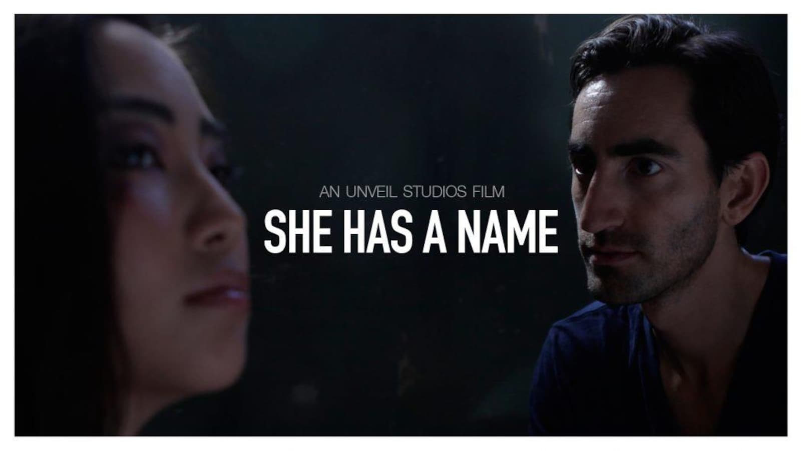 Le long-métrage « She Has A Name »