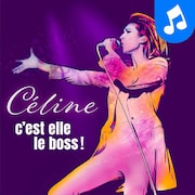 Le balado Céline, c'est elle le boss!