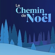 Le chemin de Noël, ICI Musique Classique.