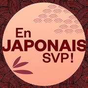En japonais SVP!