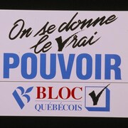 Affiche avec le slogan du Bloc québécois : On se donne le vrai pouvoir.