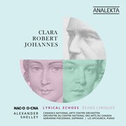La pochette de l'album "Clara - Robert - Johannes : echos lyriques", par l'Orchestre du Centre national des Arts du Canada.