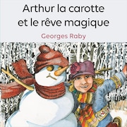 Page couverture du livre Arthur la carotte et le rêve magique