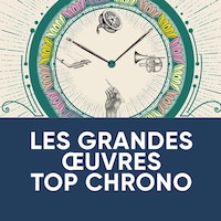 Les grandes œuvres top chrono.