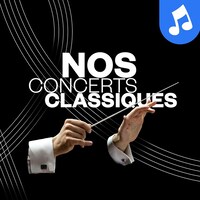 Le balado Nos concerts classiques.
