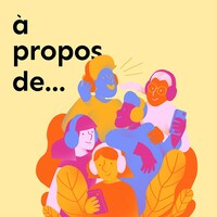 Le balado À propos de...