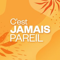 C'est jamais pareil - Estival 24