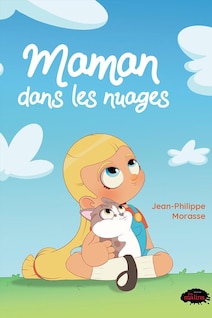 La couverture du livre Maman dans les nuages.