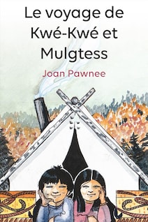 Page couverture du livre Le voyage de Kwé-Kwé et Mulgtess