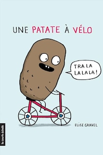 La couverture d'Une patate à vélo d'Élise Gravel