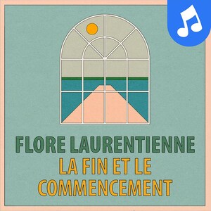 Flore Laurentienne : La fin et le commencement.