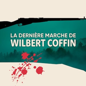 La dernière marche de Wilbert Coffin.