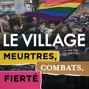 Le Village : meurtres, combats, fierté.