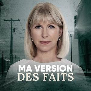 Portrait d'Isabelle Richer avec le libellé « Ma version des faits ».