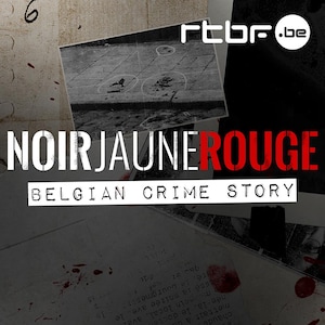Noir Jaune Rouge - Belgian Crime Story