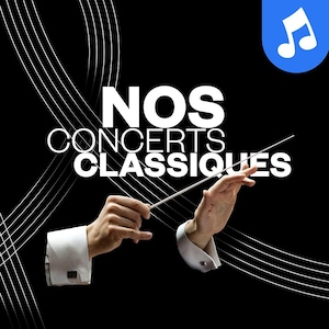 Le balado Nos concerts classiques.