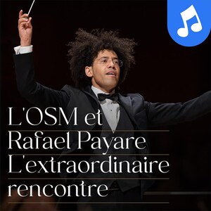 Le concert «L'OSM et Rafael Payare : L’extraordinaire rencontre».
