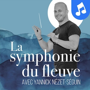 Le concert « La symphonie du fleuve avec Yannick Nézet-Séguin »				