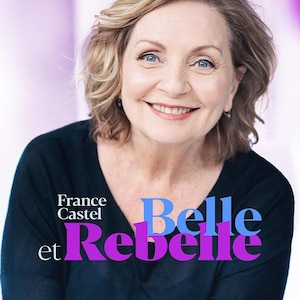 France Castel : belle et rebelle.