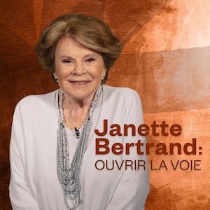 Janette Bertrand : ouvrir la voie sur ICI Première.